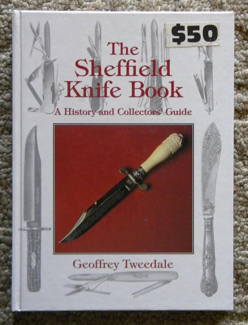 The Sheffield Knife Book A History and Collectors' Guide by