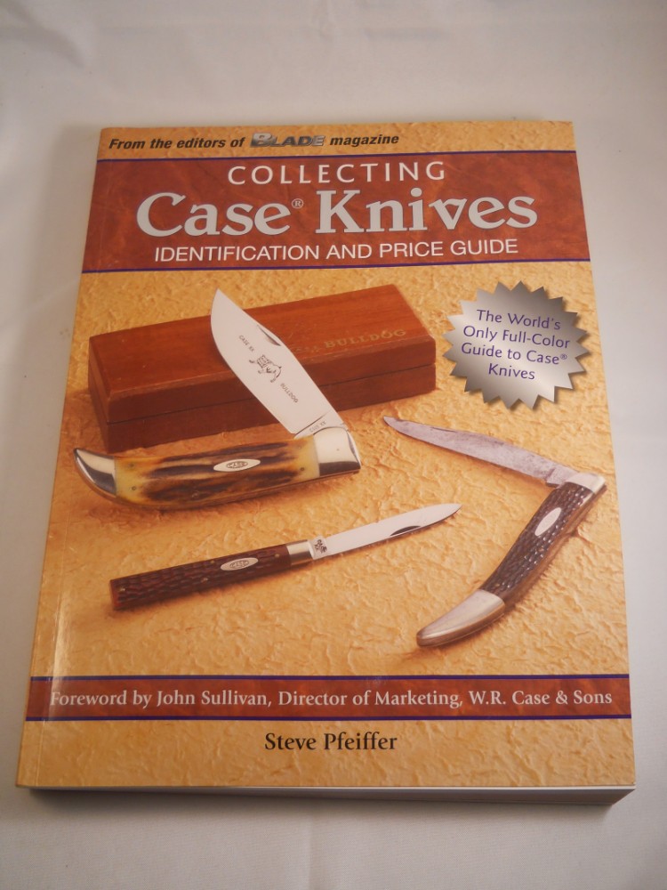 Collecting Case Knives Identification and Price Guide by Steve Pfeiffer