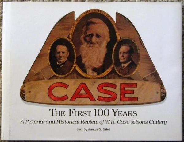Case The First 100 Years Book by James S. Giles - Hardback Edition c.1989 Case The First 100 Years Book by James S. Giles - Hardback Edition c.1989