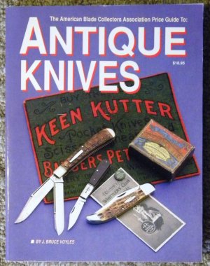 The ABCA Price Guide to: Antique Knives by J. Bruce Voyles c.1990