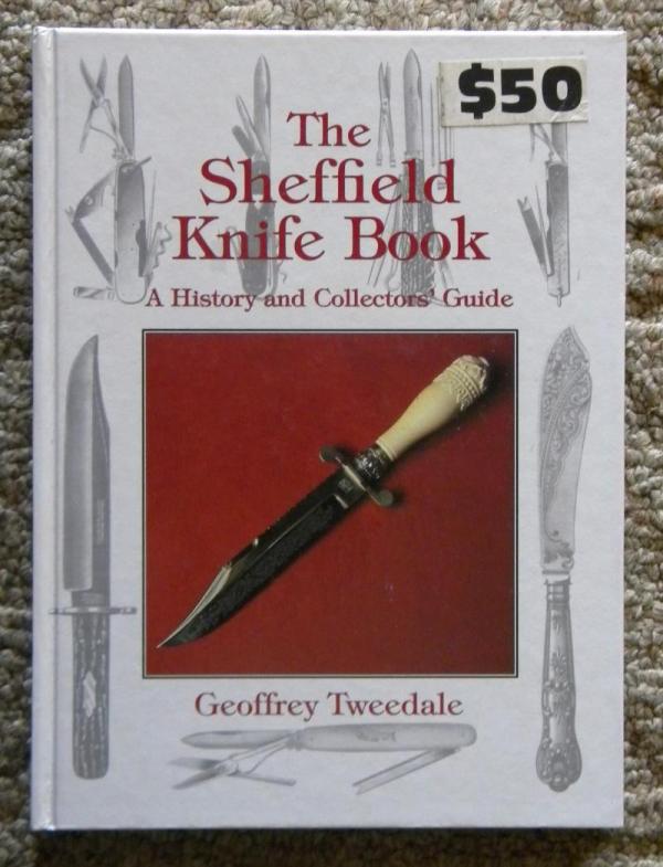The Sheffield Knife Book A History and Collectors' Guide by Geoffrey Tweedale 