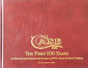 Case The First 100 Years Book by James S. Giles - Premiere Hardback Edition c.1989