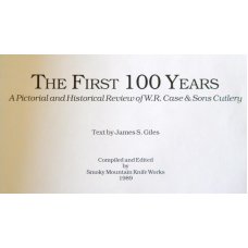 Case The First 100 Years Book by James S. Giles - Premiere Hardback Edition c.1989