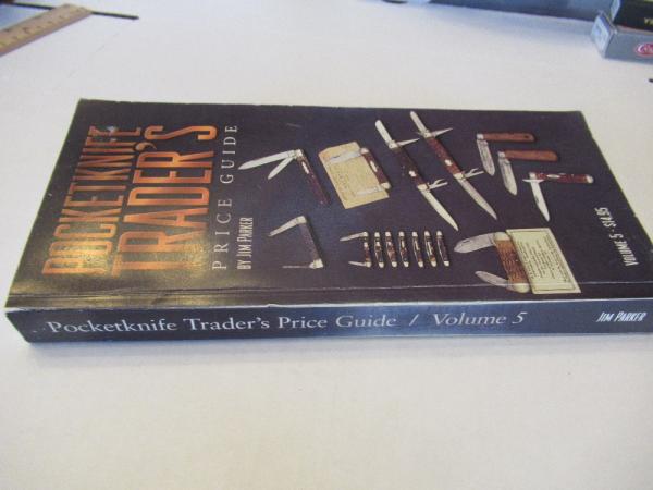 Pocket Knife Trader's Price Guide By Jim Parker Volume 5 Pocket Knife Trader's Price Guide By Jim Parker Volume 5