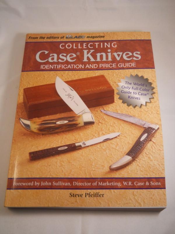 Collecting Case Knives : Identification and Price Guide by Steve Pfeiffer 