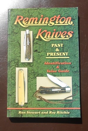Remington Knives Past & Present by Stewart & Ritchie