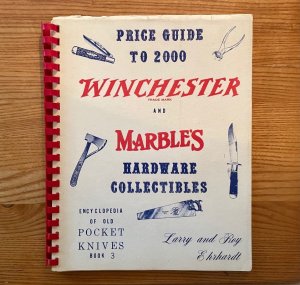 Winchester & Marble's Hardware Collectibles by Larry & Roy Ehrhardt + other Winchester Info