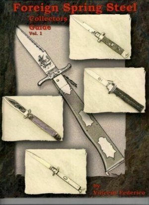 Switchblade Knife Book " FOREIGN SPRING STEEL Collectors Guide Vol.1 "