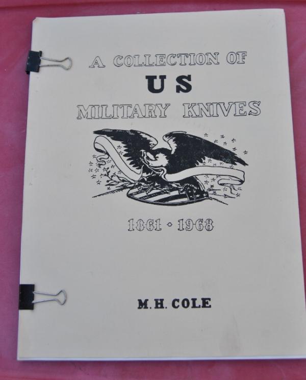 M.H. Cole US Military Knives 1861-1968 83 Pages Not Bound Black And White 11 x 8 3/4"