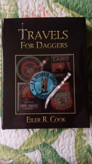 Knife Collecting Book Travels for Daggers by Eiler R. Cook 1st Edition Hardcover