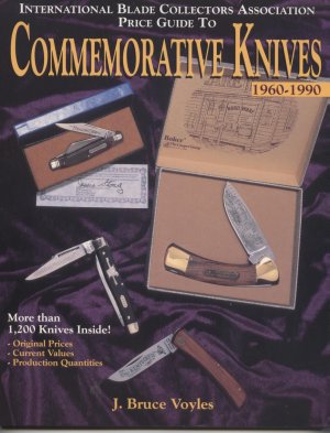 INTERNATIONAL BLADE COLLECTORS ASSOCIATION PRICE GUIDE TO COMMEMORATIVE KNIVES
