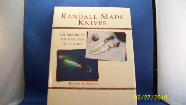 Randall Made Knives: The History Of The Man And The Blades OUT OF PRINT Randall Made Knives: The History Of The Man And The Blades OUT OF PRINT