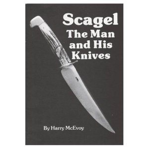 Scagel The Man and His Knives by Harry McEvoy  GREATLY REDUCED PRICE!!!!