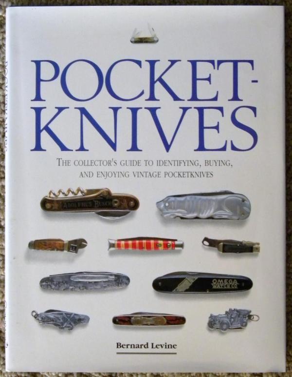 Pocket Knives Book by Bernard Levine - Hardback Edition c.1993 Pocket Knives Book by Bernard Levine - Hardback Edition c.1993
