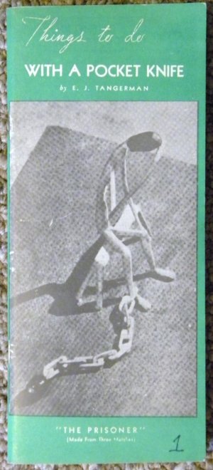 Things to do with a Pocket Knife by E.J. Tangerman Remington Adv. c.1983 Reprint of  1935 Original