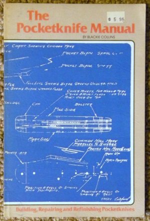 The Pocket Knife Manual by Blackie Collins Building, Repairing and Refinishing c.1976