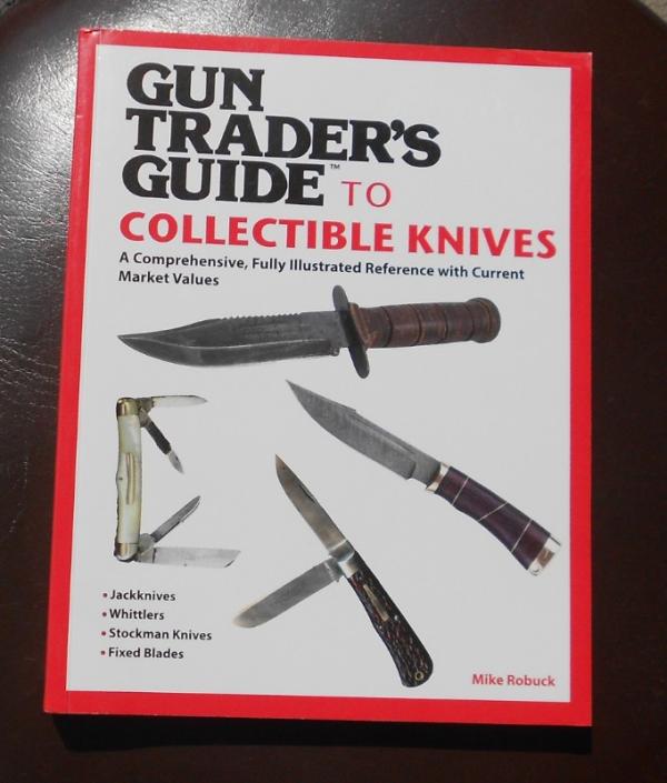 Gun Traders Guide to Collectible Knives by Mike Robuck