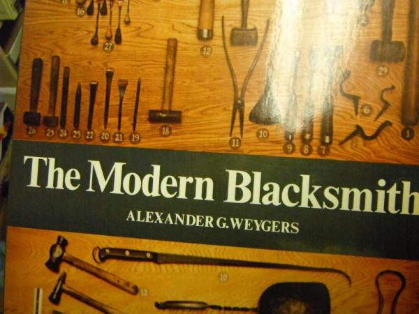 Original Copy of The Modern Blacksmith Paperback Book – 1974  Alexander G. Weygers (Author) 