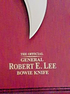 THE OFFICIAL GENERAL ROBERT E LEE BOWIE KNIFE "THE BATTLE OF FREDERICKSBURG" NEW WITH PLAQUE