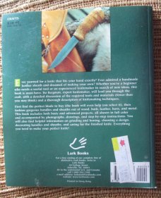 “Knifemaking: A Complete Guide to Crafting Knives, Handles & Sheaths” by Bo Bergman