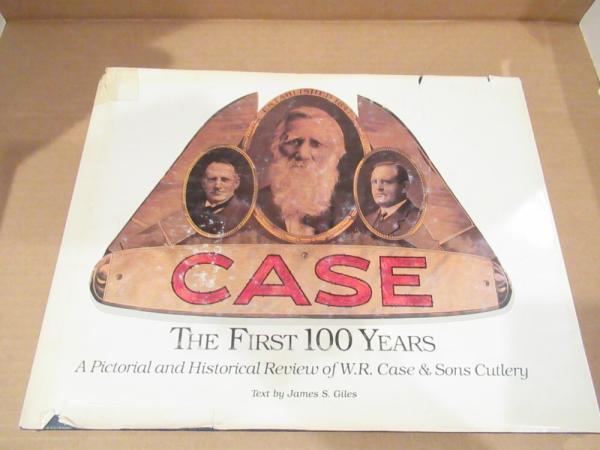 Case The First 100 Years By James S. Giles 