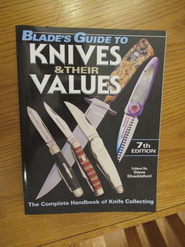 Blade's Guide to Knives & Their Value By Steve Shackleford Blade's Guide to Knives & Their Value By Steve Shackleford