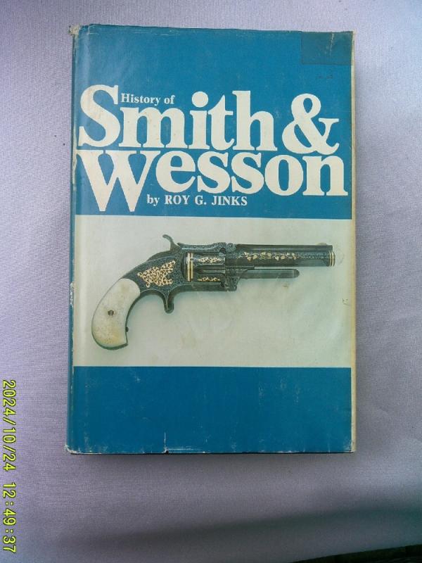 History of Smith & Wesson by Jinks History of Smith & Wesson by Jinks