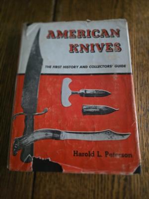American Knives The First History and Collectors' Guide Harold L. Peterson 1958