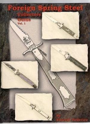 Switchblade Knife Book " FOREIGN SPRING STEEL Collectors Guide Vol.1 "