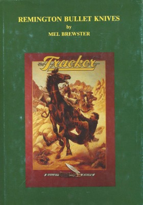 Remington Bullet Knives by Mel Brewster