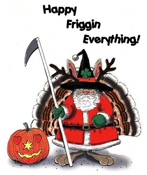 Happy Friggen Everything.JPG